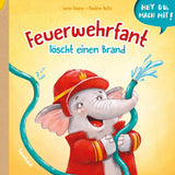 Hey du, mach mit! - Feuerwehrfant löscht einen Brand