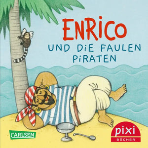 PIXI - Enrico und die faulen Piraten, ab 3 Jahre