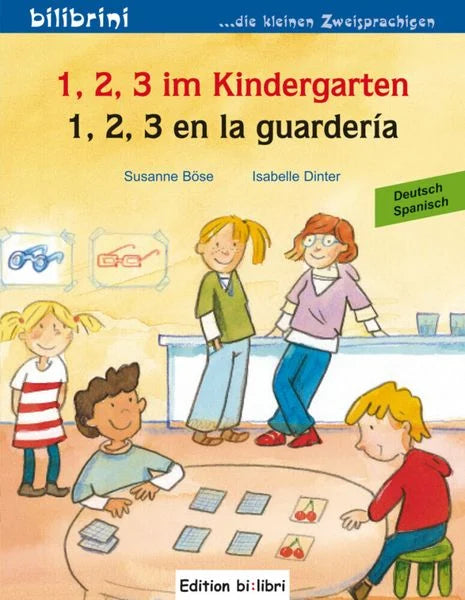 1, 2, 3 im Kindergarten. Kinderbuch Deutsch-Spanisch 2+