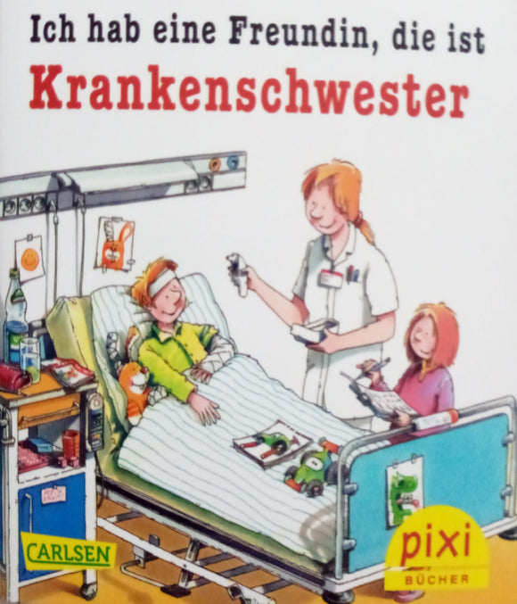 PIXI - Ich hab einen Freundin, die ist Krankenschwester
