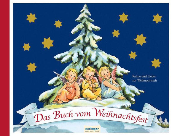 Das Buch vom Weihnachtsfest - Reime und Lieder zur Weihnachtszeit 5+