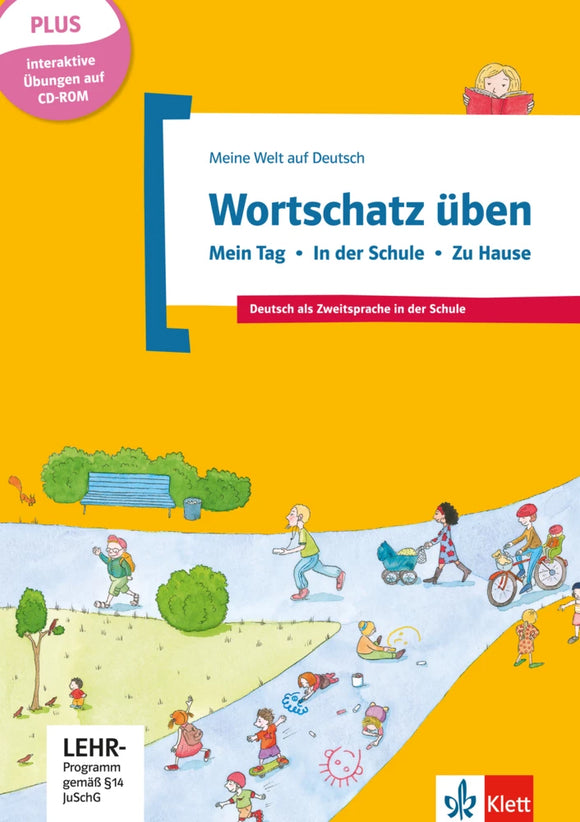 Meine Welt auf Deutsch: Wortschatz üben - Mein Tag - In der Schule - Zu Hause