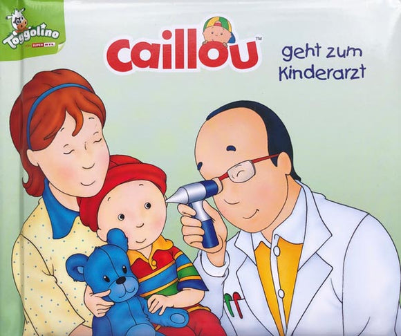 Caillou geht zum Kinderarzt, Hartpappe (Zustand, wie neu)