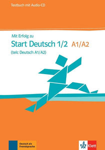 Klett - Mit Erfolg zu Start Deutsch 1/2 (telc Deutsch A1/A2)