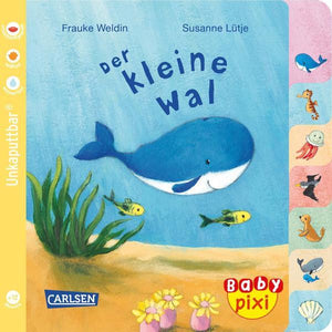 Baby Pixi (unkaputtbar) 80: Der kleine Wal 1+