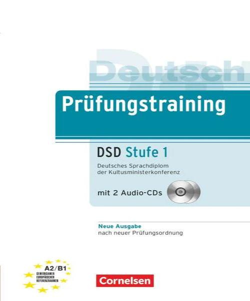 Cornelsen Prüfungstraining DaF DSD Stufe 1, Übungsbuch m. 2 Audio-CDs und Lösungsbeileger