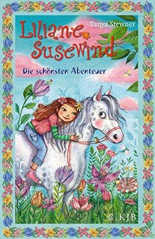 Liliane Susewind – Die schönsten Abenteuer: Sonderausgabe mit Wackelbild Gebundene Ausgabe (Zustand: wie neu)