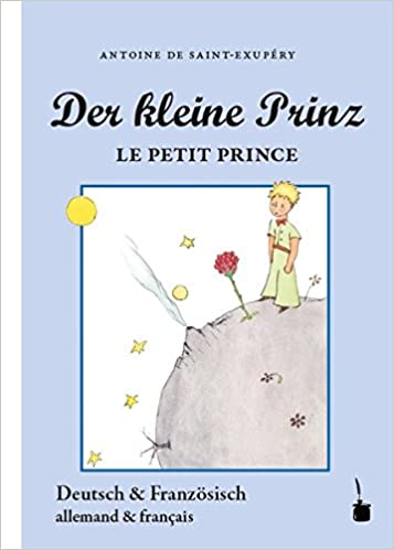 Der Kleine Prinz. Le Petit Prince / Zweisprachige Ausgabe: Deutsch / Französisch