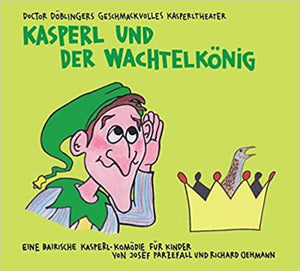 Kasperl Und Der Wachtelkönig Audio CD