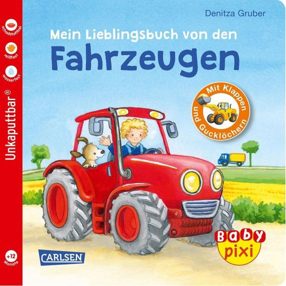 Baby Pixi (unkaputtbar) - Mein Lieblingsbuch von den Fahrzeugen: mit Klappen und Gucklöchern