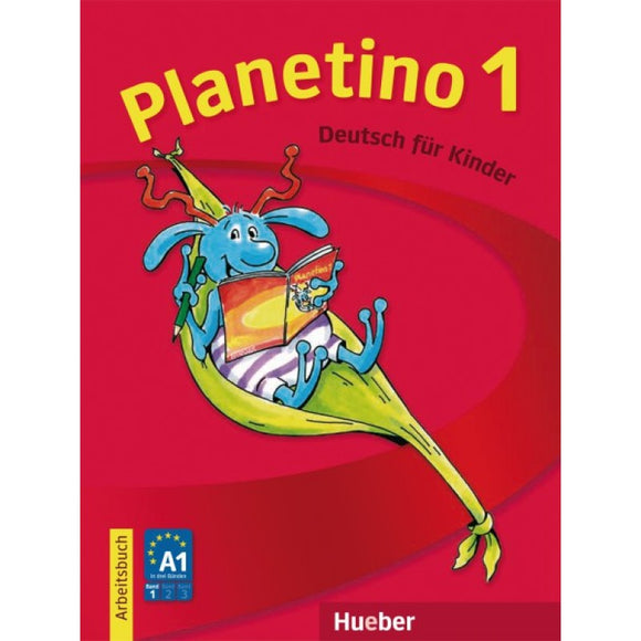 Hueber - Planetino 1 Deutsch für Kinder. Deutsch als Fremdsprache / Arbeitsbuch