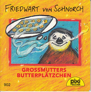 PIXI - Friedwart von Schnorch - Großmutters Butterplätzchen