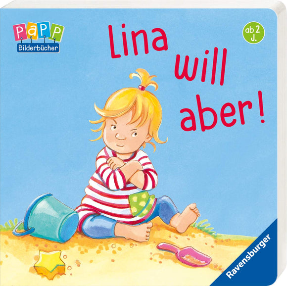 Lina will aber: Wie wird Lina ihren Trotz am besten los?
