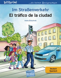 Im Straßenverkehr. Kinderbuch Deutsch-Spanisch +2