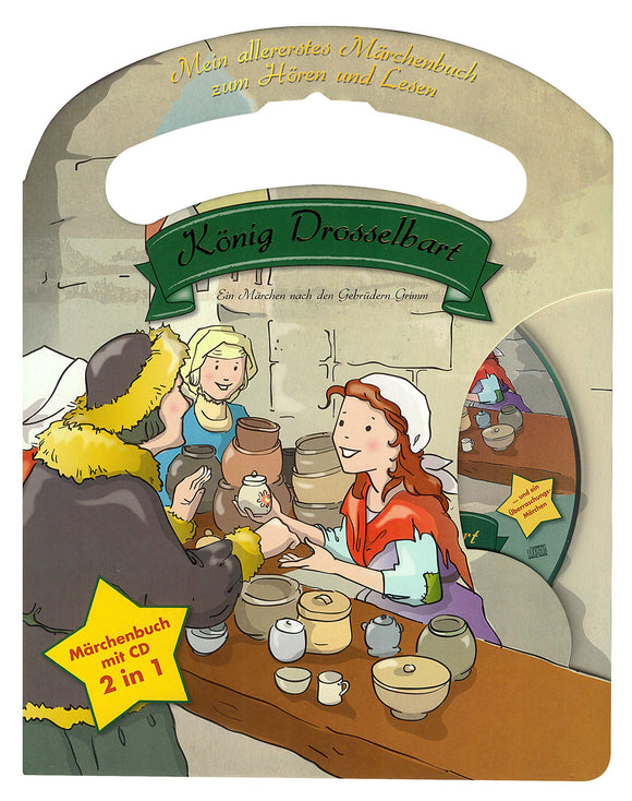 Mein allerliebstes Märchenbuch - König Drosselbart - mit Audio CD