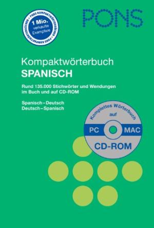 PONS Kompaktwörterbuch Spanisch Mit CD-ROM: Rund 130.000 Stichwörter und Wendungen Zustand: Wie Neu