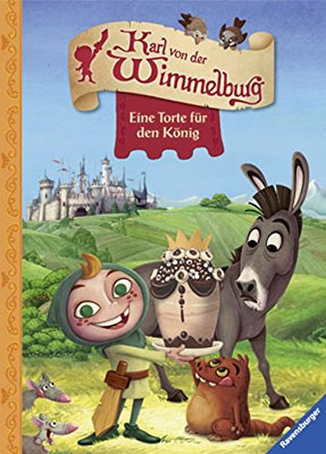 Karl von der Wimmelburg - Eine Torte für den König, 3 - 6 Jahre