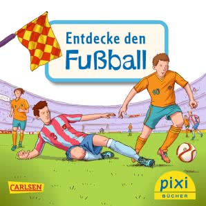 PIXI - Entdecke den Fußball