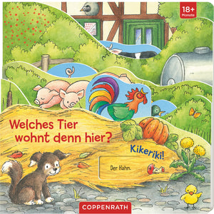 Welches Tier wohnt denn hier?: Kikeriki! 1-3 Jahre