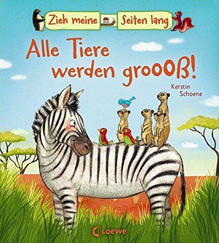 Zieh meine Seiten lang – Alle Tiere werden groß! 2 - 4 Jahre