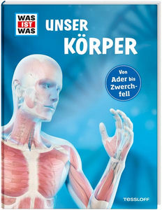 WAS IST WAS Unser Körper, 8 - 10 Jahre