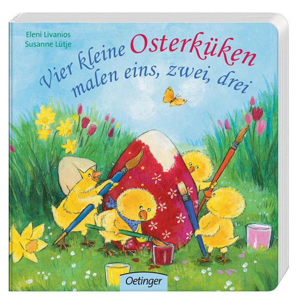 Vier kleine Osterküken malen eins, zwei, drei / Bilderbuch 2-4 Jahre