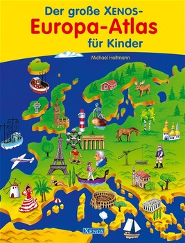 Der große Xenos Europa-Atlas für Kinder (Zustand: gebraucht, sehr gut)