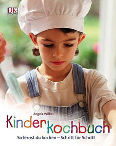 Kinderkochbuch - So lernst Du kochen