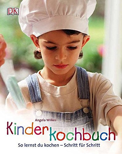 Kinderkochbuch - So lernst Du kochen