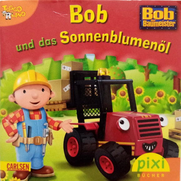 PIXI - Bob und das Sonnenblumenöl