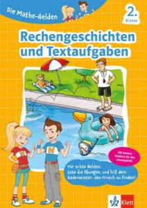"Klett Die Mathe-Helden Rechengeschichten und Textaufgaben 2. Klasse