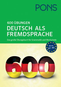 PONS 600 ÜBUNGEN DEUTSCH ALS FREMDSPRACHE