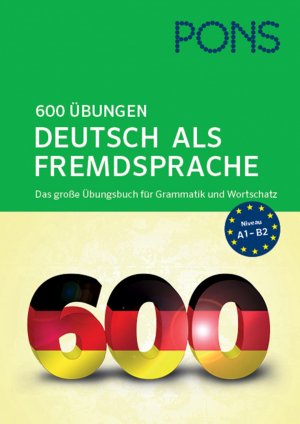 PONS 600 ÜBUNGEN DEUTSCH ALS FREMDSPRACHE