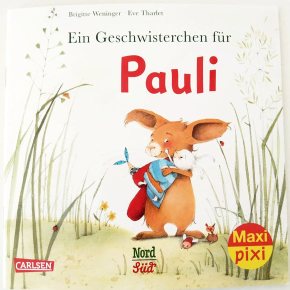 Maxi Pixi: Ein Geschwisterchen Für Pauli +3