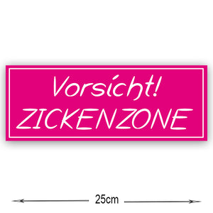 Letrero / Schild "Zickenzone", 25x10cm