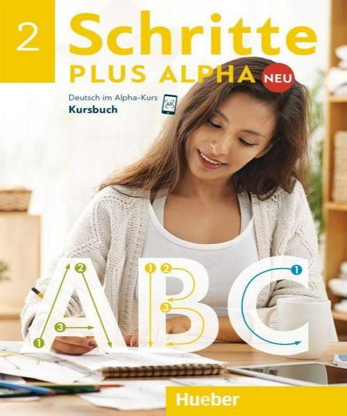 HUEBER Schritte plus Alpha Neu 2 Deutsch im Alpha-Kurs.Deutsch als Zweitsprache / Kursbuch