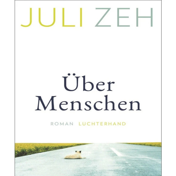 Juli Zeh Über Menschen (Roman)