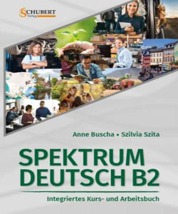 Schubert - Spektrum Deutsch B2: Integriertes Kurs