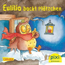 PIXI - Eulilia backt Plätzchen