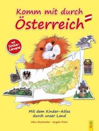 Komm mit durch Österreich - Mit dem Kinder-Atlas, 4 - 6 Jahre