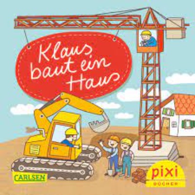 PIXI - Klaus baut ein Haus