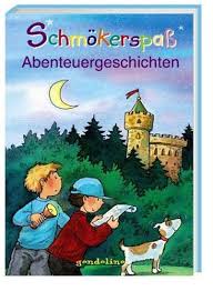 Schmöckerspaß Abenteuergeschichten, 6+