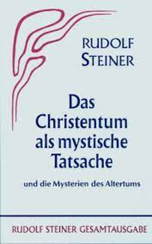Das Christentum als mystische Tatsache und die Mysterien des Altertums