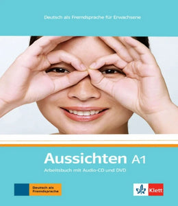 Klett Aussichten A1 Deutsch als Fremdsprache für Erwachsene. Arbeitsbuch mit Audio-CD und DVD