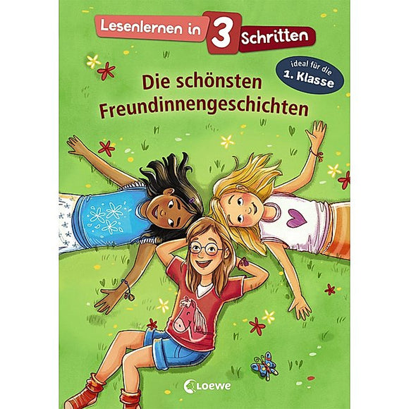 Lesenlernen in 3 Schritten - Die schönsten Freundinnengeschichten, 5 - 7 Jahre