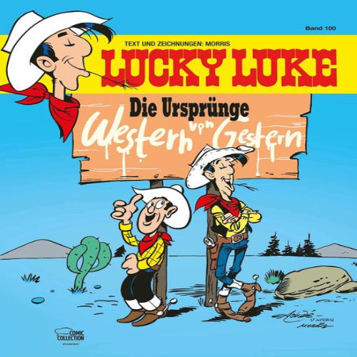 Lucky Luke 100 Die Ursprünge - Western von Gestern