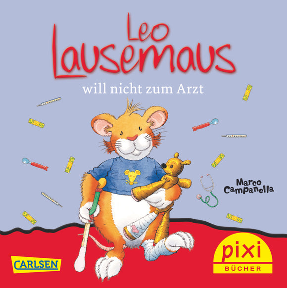 PIXI - Leo Lausemaus will nicht zum Arzt