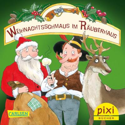 Pixi - Weihnachtsschmaus im Räuberhaus
