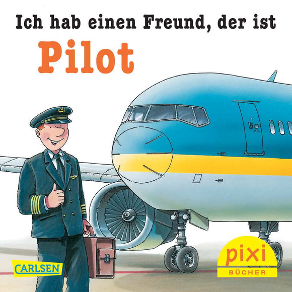 PIXI - Ich hab einen Freund, der ist Pilot