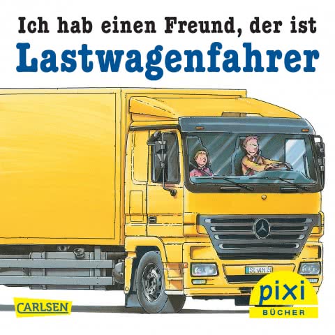 PIXI - Ich hab einen Freund, der ist Lastwagenfahrer